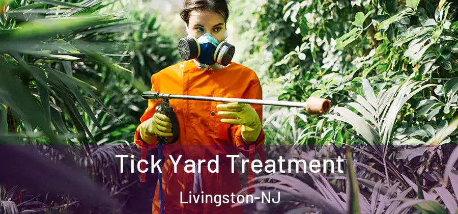 Tick Yard Treatment Livingston-NJ